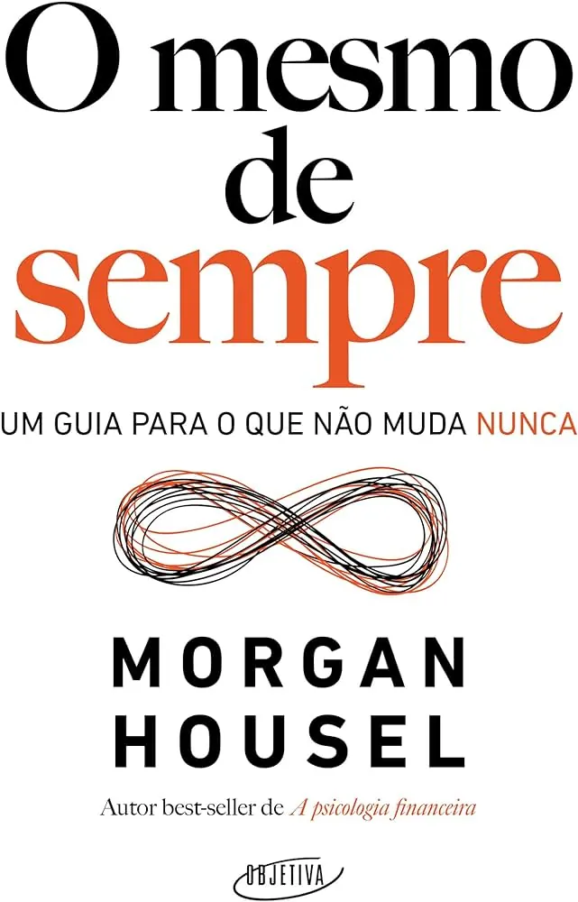 O Mesmo de Sempre, Morgan Housel